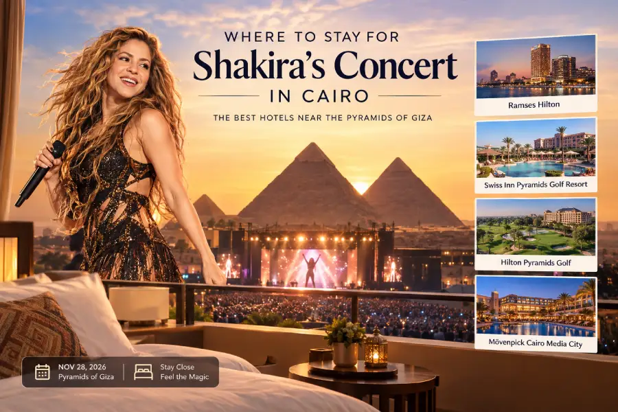 Hotels for Shakira Concert Cairo